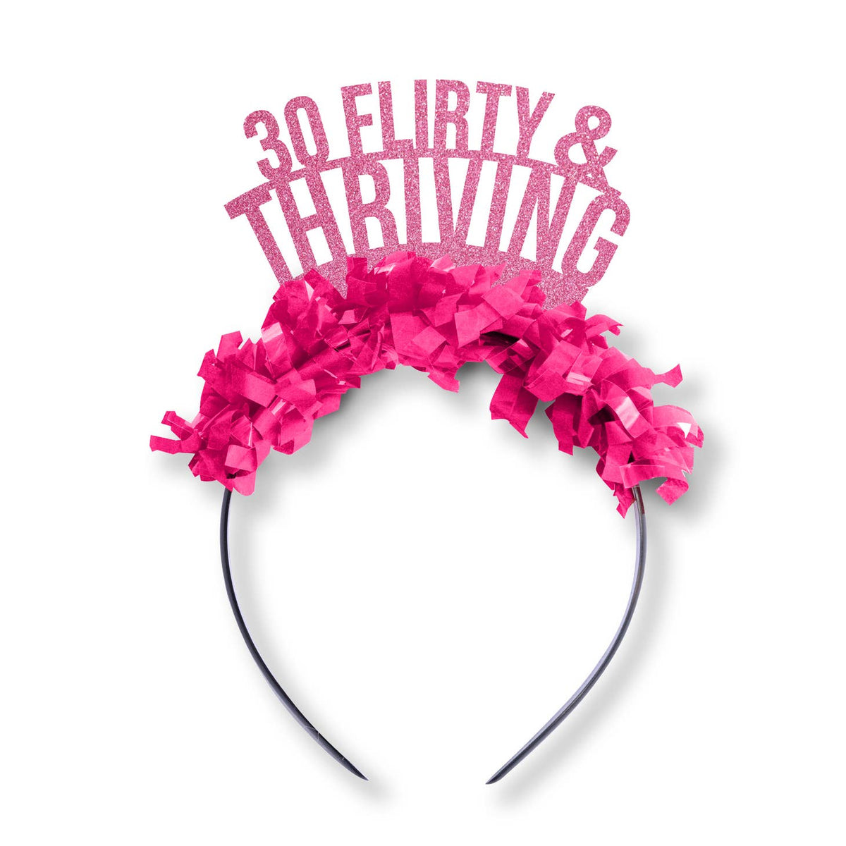 Thirty Flirty & Thriving Party Headband Crown